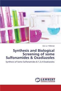 Synthesis and Biological Screening of Some Sulfonamides & Oxadiazoles