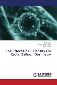 Effect of Fill Density on Rectal Balloon Dosimetry