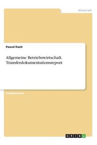 Allgemeine Betriebswirtschaft. Transferdokumentationsreport