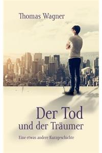 Der Tod und der Träumer