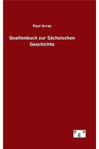 Quellenbuch zur Sächsischen Geschichte