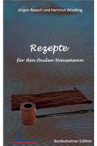 Rezepte für den faulen Hausmann