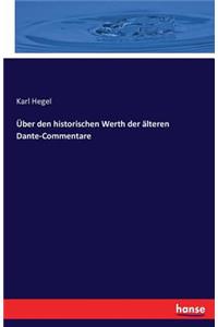 Über den historischen Werth der älteren Dante-Commentare