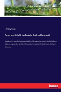 Corpus iuris civilis für das Deutsche Reich und Oesterreich