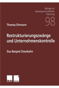 Restrukturierungszwänge Und Unternehmenskontrolle