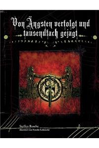 Von Ängsten verfolgt und tausendfach gejagt