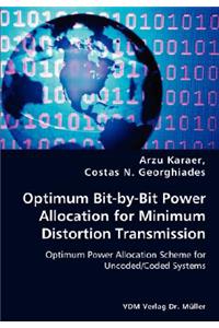 Optimum Bit-by-Bit Power Allocation for Minimum Distortion Transmission - Optimum Power Allocation Scheme for Uncoded/Coded Systems