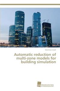 Automatic reduction of multi-zone models for building simulation