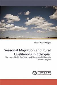 Seasonal Migration and Rural Livelihoods in Ethiopia