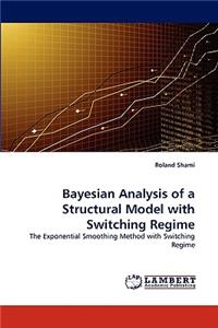 Bayesian Analysis of a Structural Model with Switching Regime