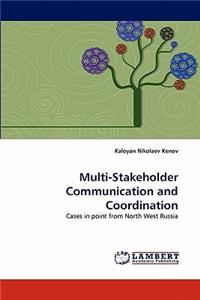 Multi-Stakeholder Communication and Coordination