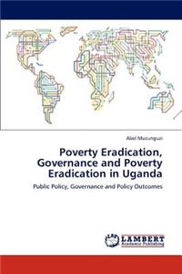 Poverty Eradication, Governance and Poverty Eradication in Uganda