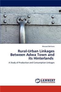 Rural-Urban Linkages Between Adwa Town and Its Hinterlands