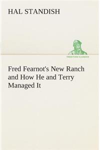 Fred Fearnot's New Ranch and How He and Terry Managed It