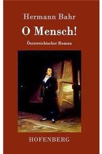O Mensch!