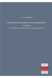 Resultate Der Atzmethode in Der Kristallographischen Forschung