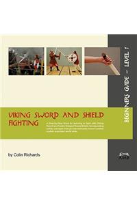 Viking Sword and Shield Fighting Beginners Guide Level 1