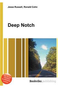 Deep Notch