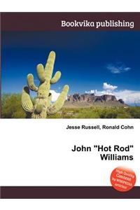 John Hot Rod Williams