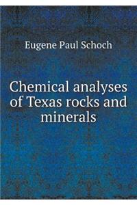 Chemical Analyses of Texas Rocks and Minerals