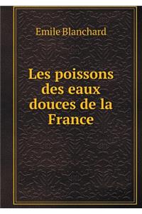 Les poissons des eaux douces de la France