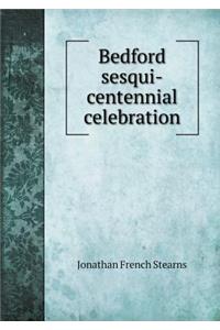 Bedford Sesqui-Centennial Celebration