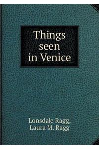 Things Seen in Venice