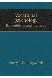 Vocational Psychology Its Problems and Methods