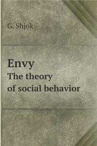 Envy. the Theory of Social Behavior