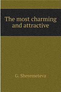 The Most Charming and Attractive