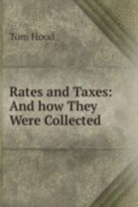 Rates and Taxes: And how They Were Collected