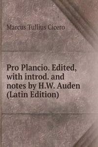 Pro Plancio. Edited, with introd. and notes by H.W. Auden (Latin Edition)