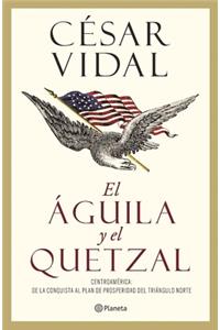 Águila Y El Quetzal