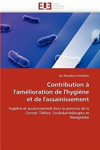 Contribution À l''amélioration de l''hygiène Et de l''assainissement