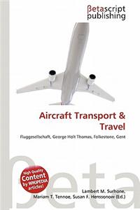 Aircraft Transport & Travel