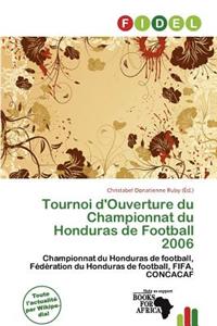 Tournoi D'Ouverture Du Championnat Du Honduras de Football 2006