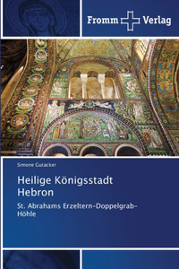 Heilige Königsstadt Hebron