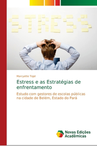 Estress e as Estratégias de enfrentamento