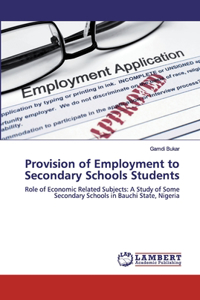 Provision of Employment to Secondary Schools Students