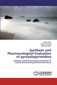Synthesis and Pharmacological Evaluation of pyrazolopyrimidine
