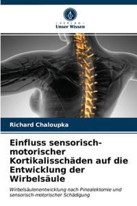 Einfluss sensorisch-motorischer Kortikalisschäden auf die Entwicklung der Wirbelsäule