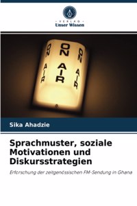 Sprachmuster, soziale Motivationen und Diskursstrategien