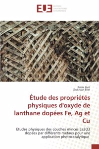 Étude des propriétés physiques d'oxyde de lanthane dopées Fe, Ag et Cu