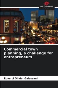 Commercial town planning, a challenge for entrepreneurs