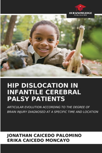 Hip Dislocation in Infantile Cerebral Palsy Patients