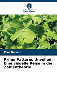 Prime Patterns Unveiled