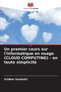 premier cours sur l'informatique en nuage (CLOUD COMPUTING) - en toute simplicité