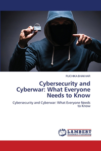 Cybersecurity and Cyberwar