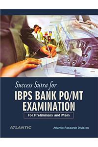 Success Sutra for IBPS Bank PO/MT Examination For Preliminary and Main