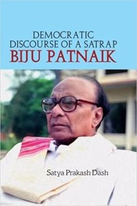 Democratic Discourse of Satrap Biju Patnaik